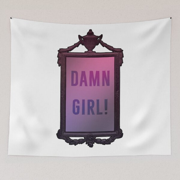 Item preview, Damn Girl | Motivating Mirror designed and sold by DanLopesMerch.