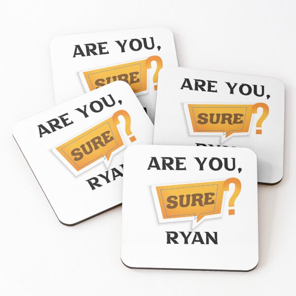Item preview, Are You Sure Ryan, funny gift  designed and sold by DANT-shirts.