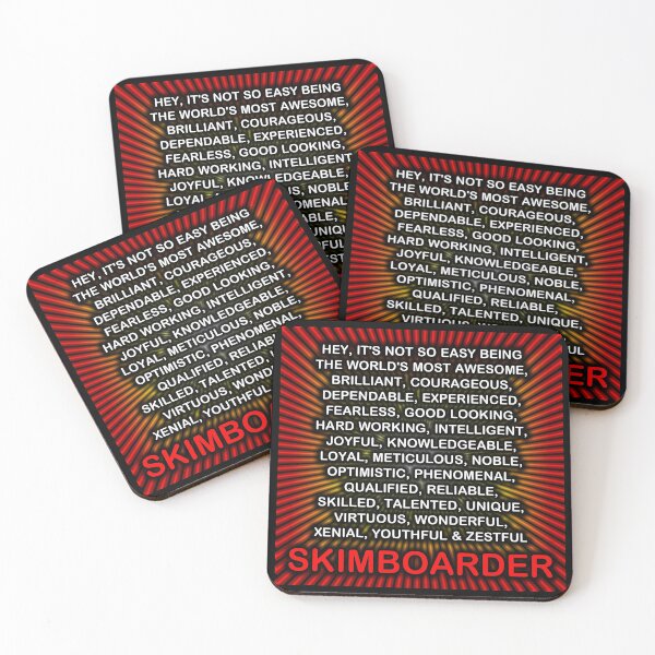 Hey, It’s Not So Easy Being ... Skimboarder Coasters (Set of 4)
