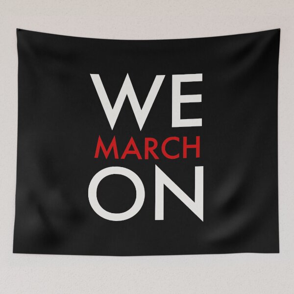 Item preview, We March On designed and sold by Jamiecsmith1986.
