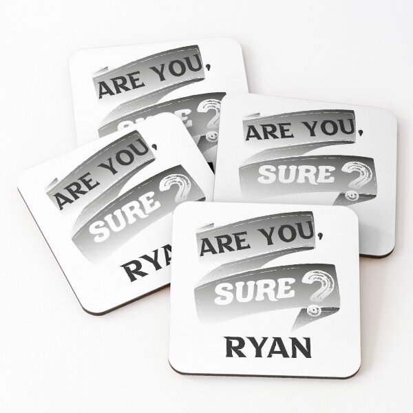 Item preview, Are You Sure Ryan, funny gift  designed and sold by DANT-shirts.