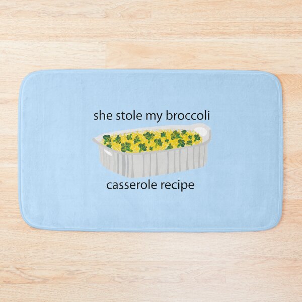 Item preview, she stole my broccoli casserole recipe  designed and sold by vivgd.