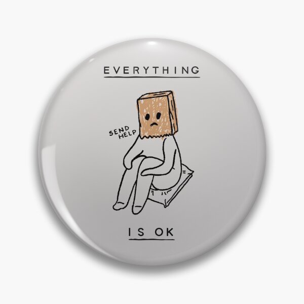 Item preview, Everything Is OK | Send Help designed and sold by FishWorldwide.