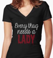 Every thug needs a lady Women's Fitted V-Neck T-Shirt