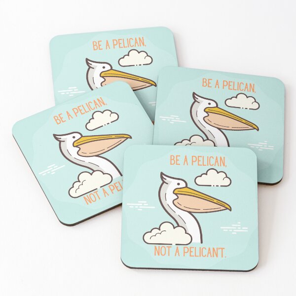 Item preview, Be a pelican, not a pelican't. Positive pelican.  designed and sold by TheWaterBirds.