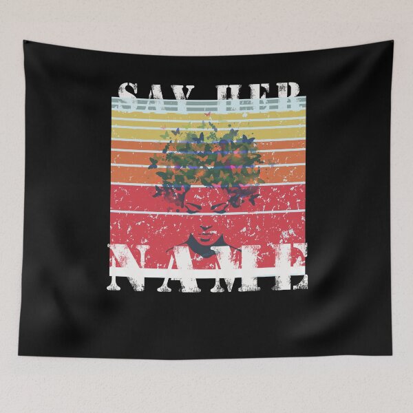 Item preview,  say her name designed and sold by Bachirdz.