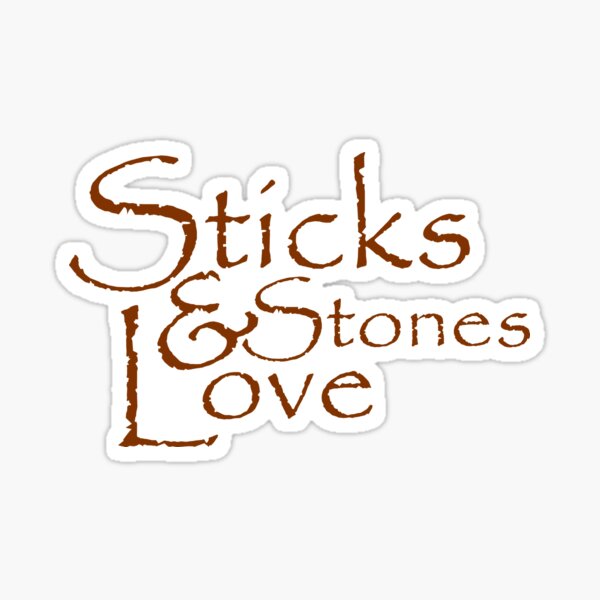 Sticks & Stones Love Sticker