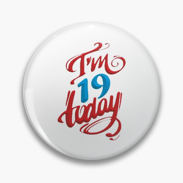 Item preview, Im 19 Today designed and sold by waldemar777.