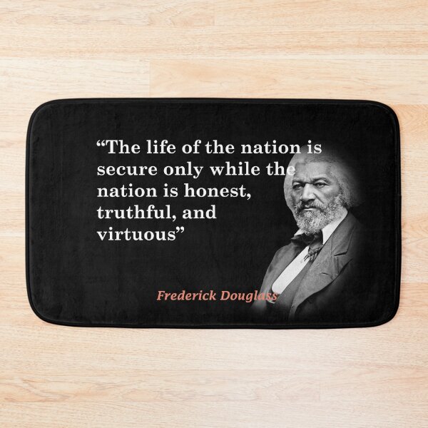 Item preview, Frederick Douglass Quote On The Life Of The Nation designed and sold by My Photo Shop.
