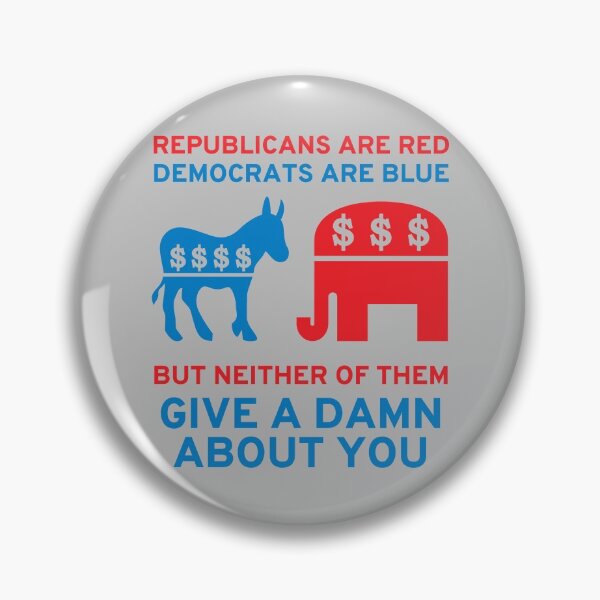 Item preview, Republicans Are Red, Democrats Are Blue - Politics, Corruption, Third Party, Reform, Oligarchy, Duopoly, Meme designed and sold by SpaceDogLaika.