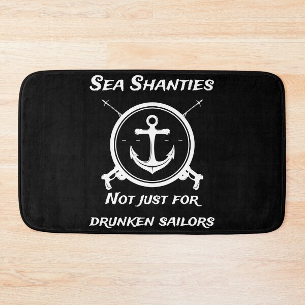 Item preview, Sea Shanties Songs Not just for drunken sailors Sea Shanty anchor designed and sold by TrendingTees4u.