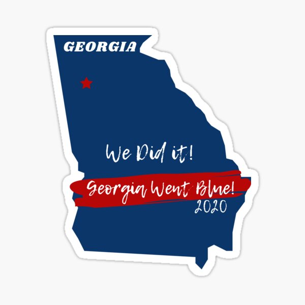 We Did It! Georgia went blue. Sticker