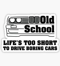 E30 Das Leben ist zu kurz, um langweilige Autos zu fahren Sticker