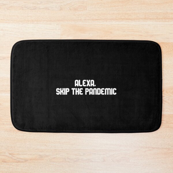 Item preview, Alexa, skip the pandemic designed and sold by Artszee.