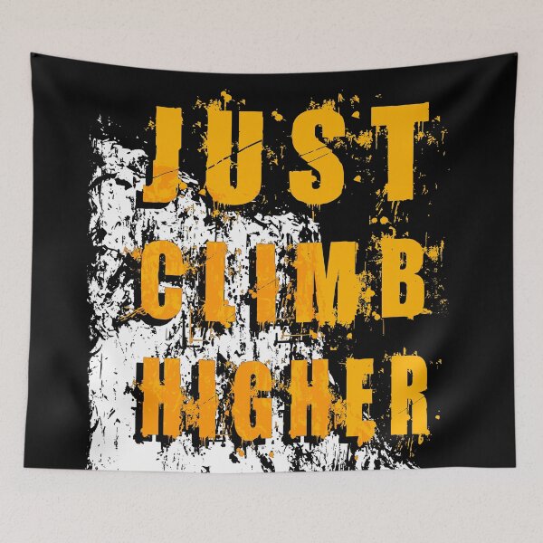 Item preview, Just Climb Higher designed and sold by Tritonn204.