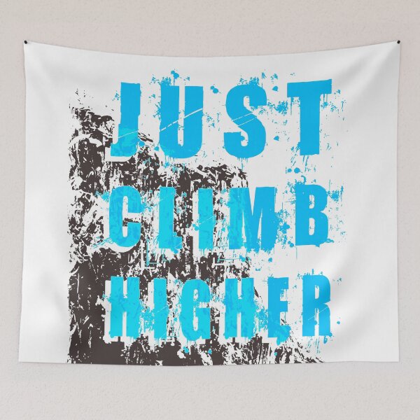 Item preview, Just Climb Higher designed and sold by Tritonn204.