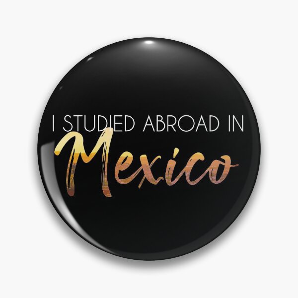 Item preview, Mexico Study Abroad designed and sold by UnderwaterSky.
