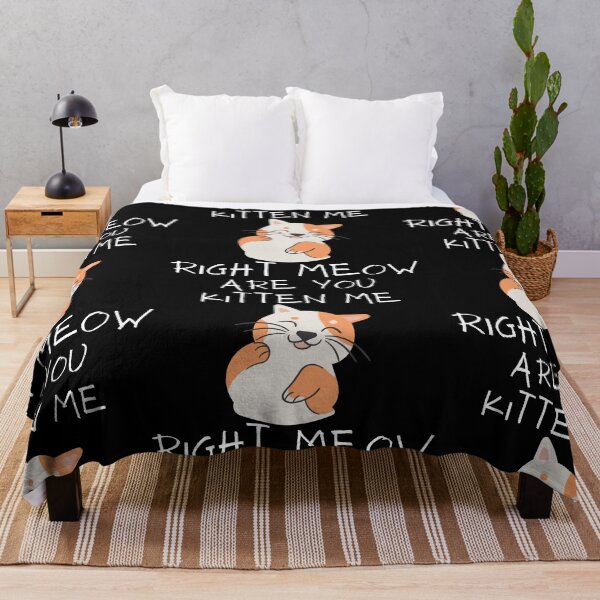 Item preview, are you kitten me right meow? designed and sold by notakename.