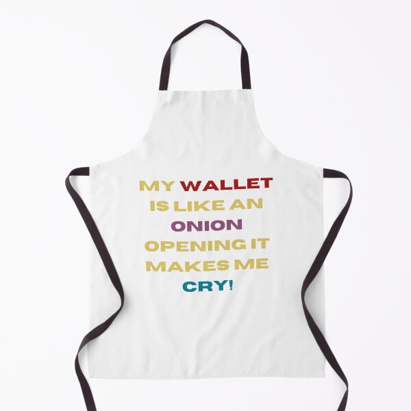 Item preview, My Wallet is like an onion opening it makes me cry designed and sold by FourNuns.
