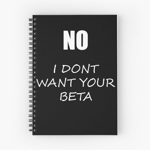 Item preview, NO! i dont want your beta! designed and sold by stephensmithb.