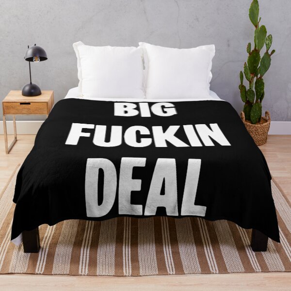 Item preview, Big Fuckin Deal designed and sold by Good-Looking Corpse.