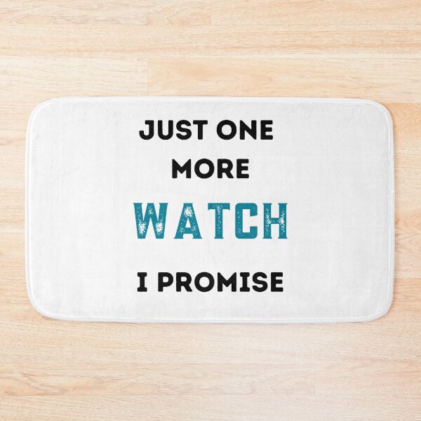 Item preview, Just one more watch I promise / watch collector designed and sold by FourNuns.