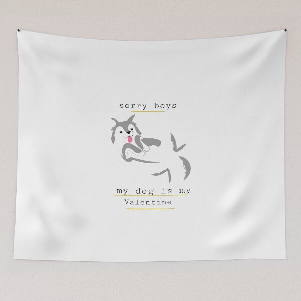 Item preview, sorry boys my dog is my valentine, funny valentine day, humor valentine  designed and sold by helkav.
