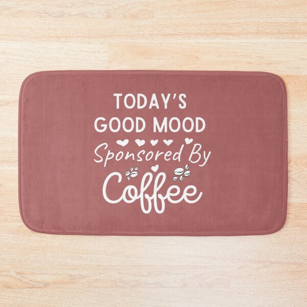 Item preview, Today’s Good Mood Sponsored By Coffee Cassic T-shirt mood shirt designed and sold by todoAwesome.