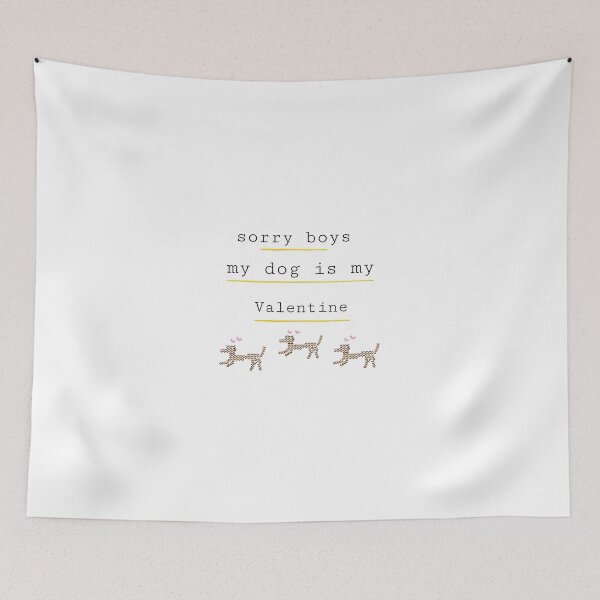 Item preview, sorry boys my dog is my valentine, funny valentine day, humor valentine  designed and sold by helkav.