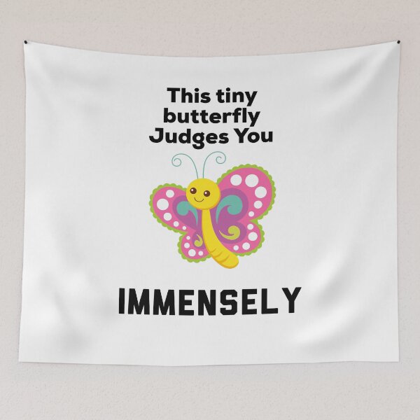 Item preview, This Tiny Butterfly Judges You, Immensely  designed and sold by UncleStuScience.