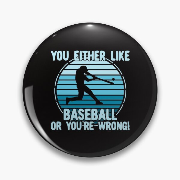 Artikelvorschau, Du magst entweder Baseball oder du liegst falsch! entworfen und verkauft von Dan66.