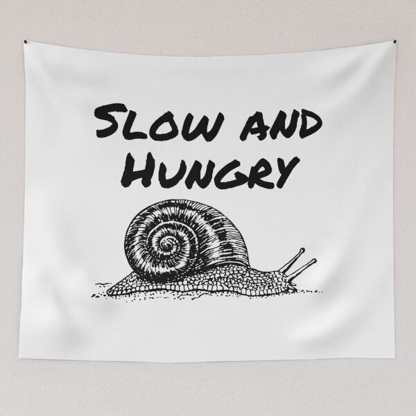 Item preview, Slow and Hungry Funny Lazy Snail designed and sold by PatientCitizen.
