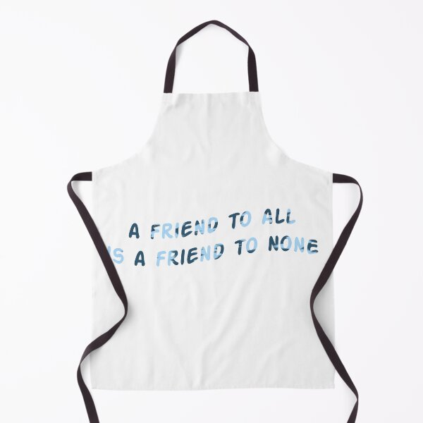 Item preview, A friend to all is a friend to none designed and sold by RebiskaCreates.