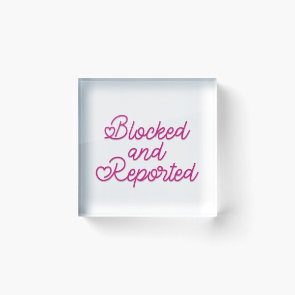 Item preview, Blocked and Reported Pink designed and sold by charsquared.