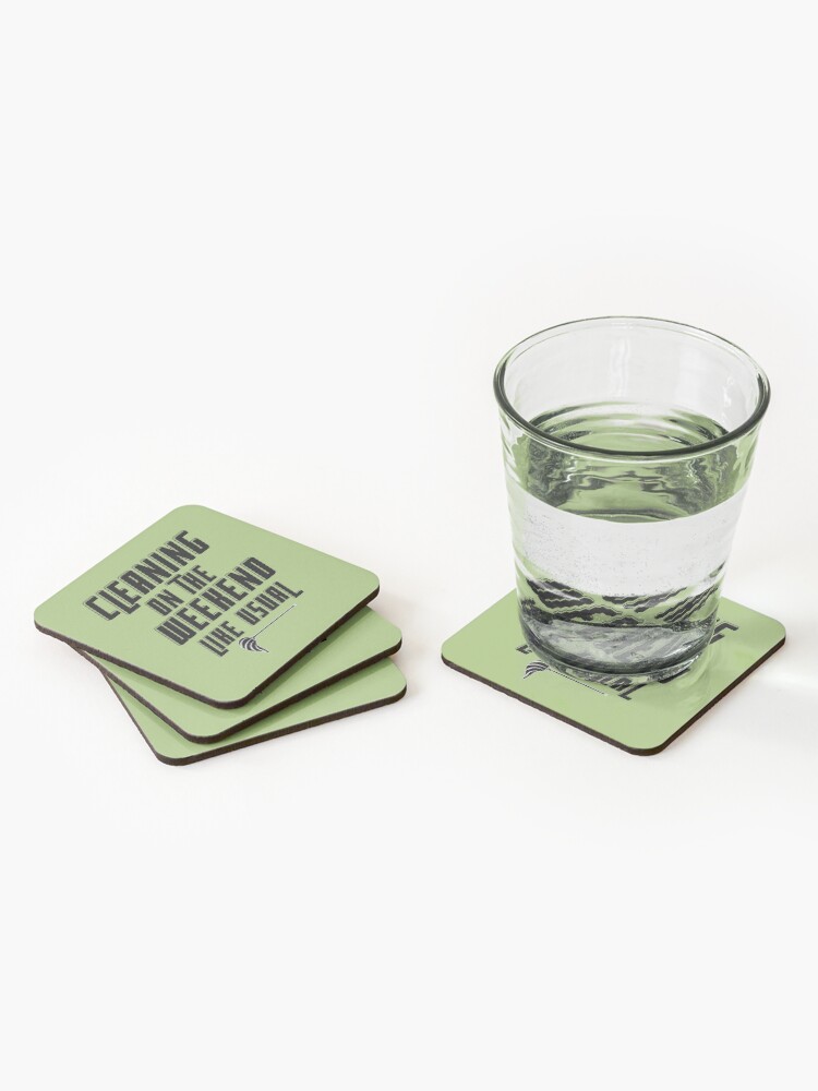 Thumbnail 2 of 5, Coasters (Set of 4), Cleaning On The Weekend Like Usual Fun Housekeeping Design designed and sold by SavvyCleaner.