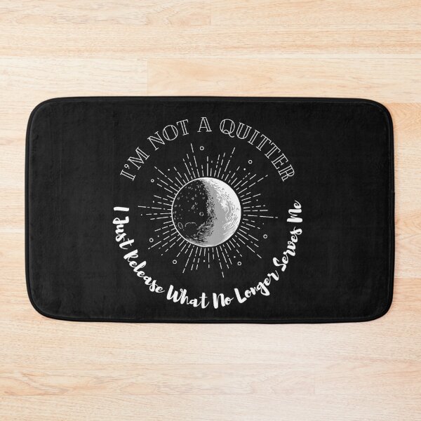 Item preview, I'm Not A Quitter, I Just Release What No Longer Serves Me Full Moon Design  designed and sold by MajestyMaker.