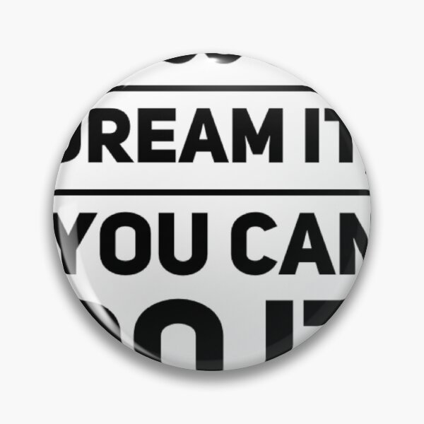 Item preview, If you can dream it , You can do it designed and sold by Maadio.