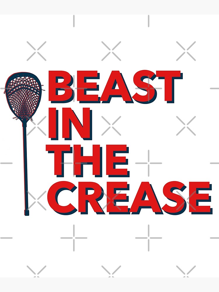 "Lacrosse Goalie Beast In The Crease" Poster by chricket Redbubble