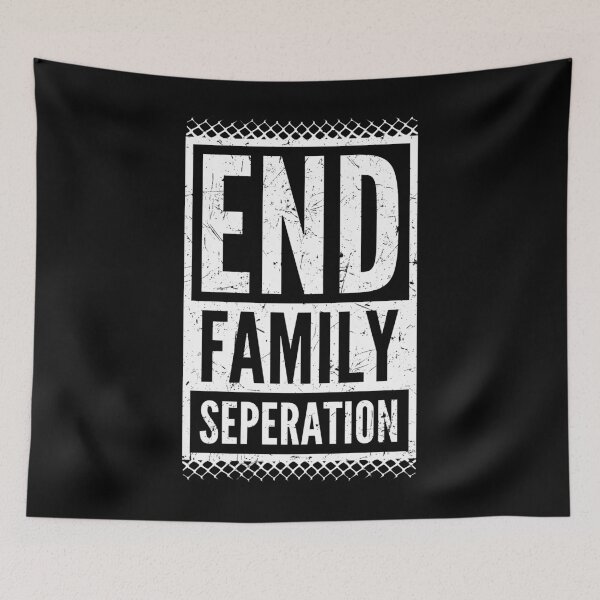 Item preview, End Family Separation designed and sold by Alienphysique.