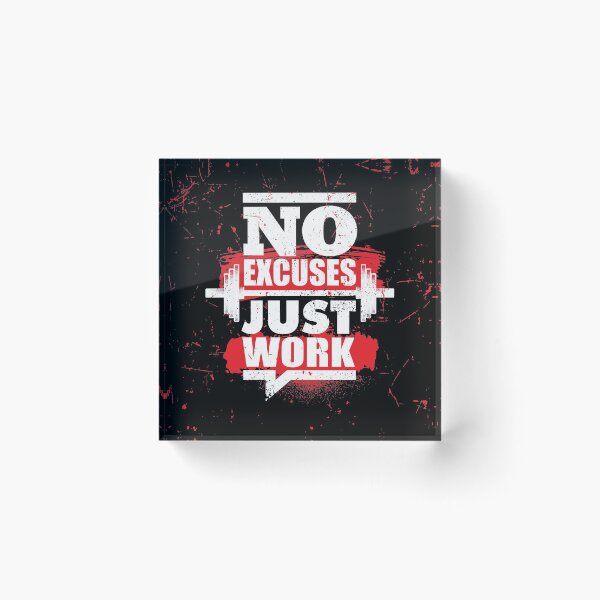 Item preview, No Excuses Just Work designed and sold by MendyK.