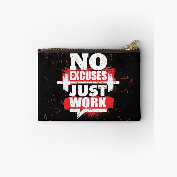 Item preview, No Excuses Just Work designed and sold by MendyK.