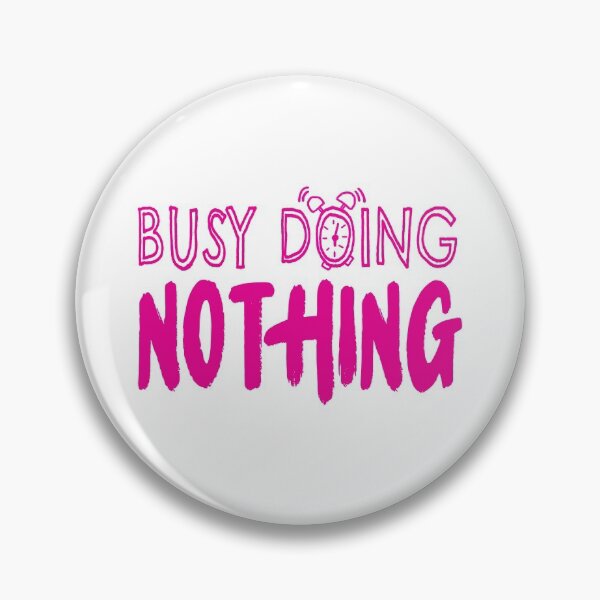 Item preview, Busy Doing Nothing (Pink) designed and sold by goodbai.