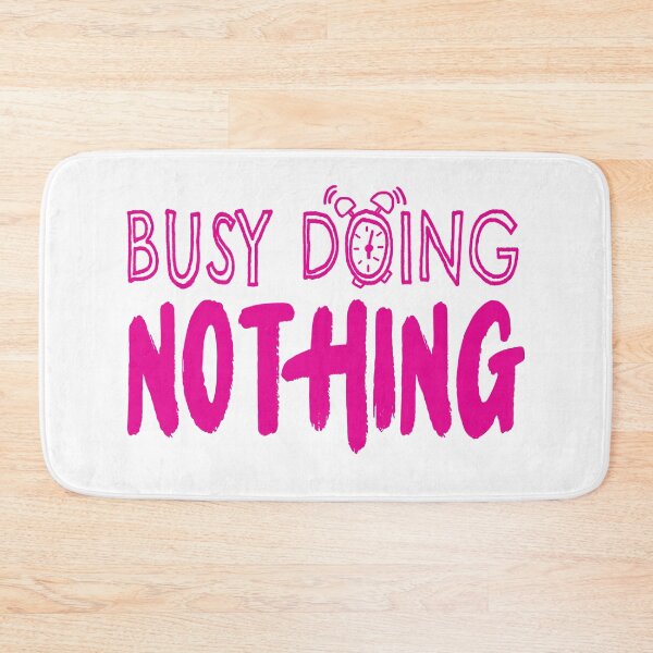Item preview, Busy Doing Nothing (Pink) designed and sold by goodbai.