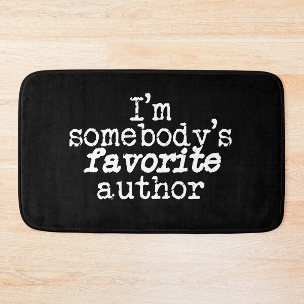 Item preview, I'm somebody's favorite author in white designed and sold by TeaRoseWriter.