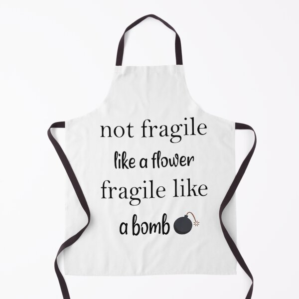Item preview, not fragile like a flower fragile like a bomb designed and sold by nowtistore.