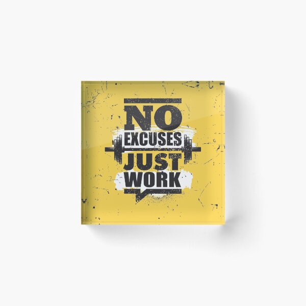 Item preview, No Excuses Just work designed and sold by MendyK.