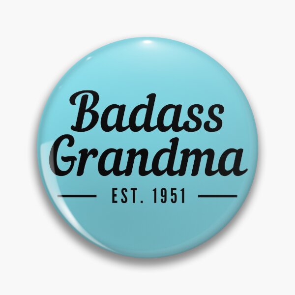 Item preview, Badass Grandma Establised 1951 designed and sold by stelsanc.