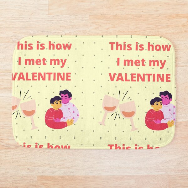 Item preview, This is how i met my VALENTINE designed and sold by Clothingbazaar.