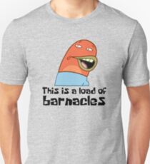 This Is A Load Of Barnacles - Spongebob Unisex T-Shirt