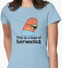 This Is A Load Of Barnacles - Spongebob Women's Fitted T-Shirt
